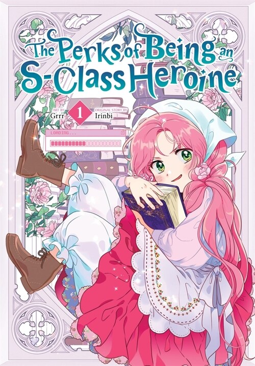 The Perks of Being an S-Class Heroine, Vol. 1 (Paperback)