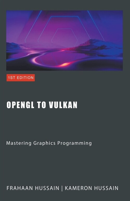 OpenGL to Vulkan: Mastering Graphics Programming (Paperback)