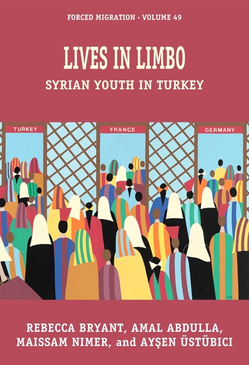 Lives in Limbo : Syrian Youth in Turkey (Hardcover)