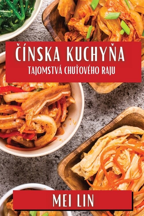 Č?ska Kuchyňa: Tajomstv?Chuťov?o Raju (Paperback)