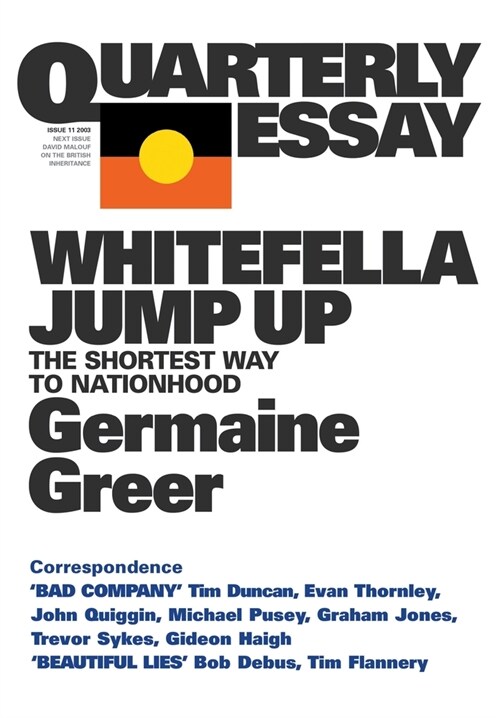 Whitefella Jump Up: The Shortest Way to Nationhood; Quarterly Essay 11 (Paperback)