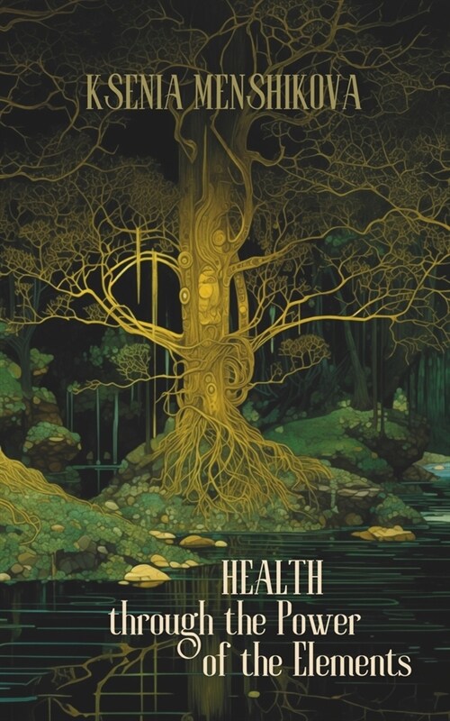 Health through the Power of the Elements (Paperback)