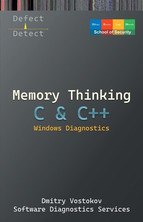 Memory Thinking for C & C++ Windows Diagnostics: Slides with Descriptions Only (Paperback)