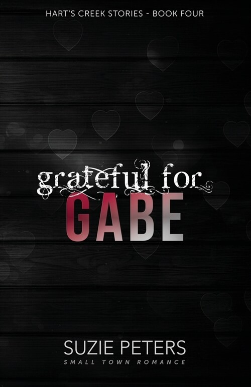 Grateful for Gabe: A Small Town Romance (Paperback)