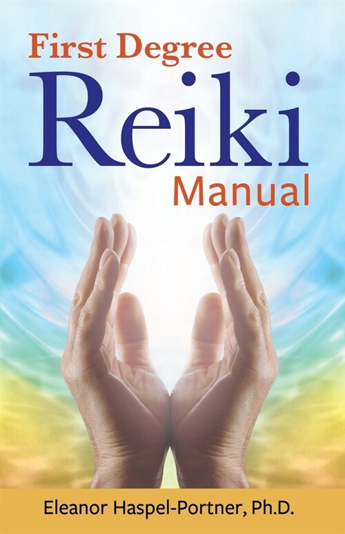 First Degree Reiki Manual (Paperback)