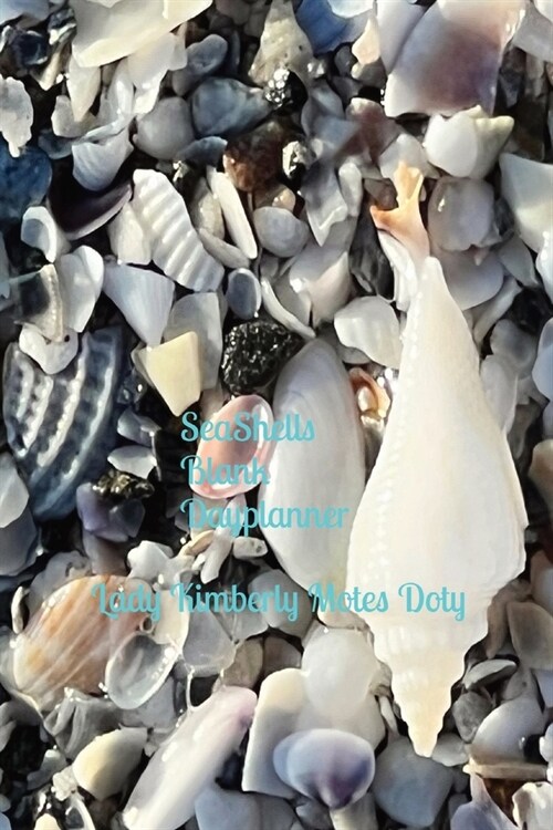 Seashells: SeaShells Blank Day Planner (Paperback)