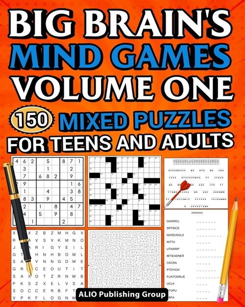 Big Brains Mind Games Volume One 150 Mixed Puzzles for Teens and Adults: A Logic Games Brain Training Activity Book For Adults (Paperback)