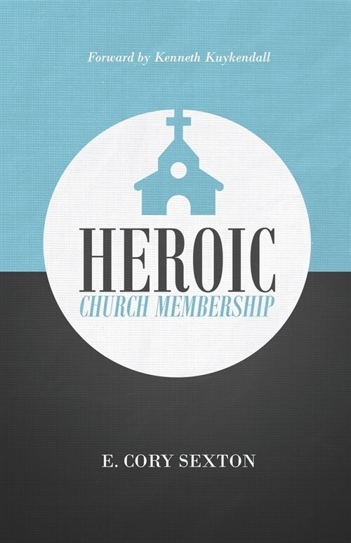 Heroic Church Membership (Paperback)