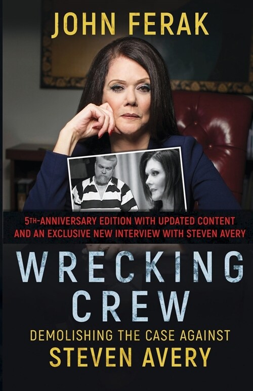 Wrecking Crew: Demolishing the Case Against Steven Avery (Paperback, 2)