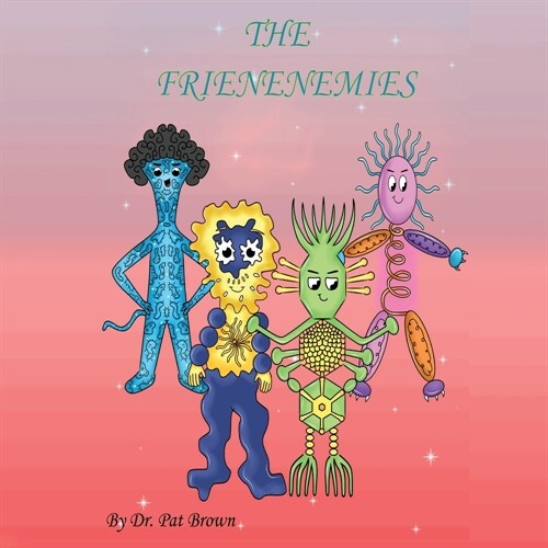 The Frienenemies: Under the Microscope Blood Changes Everything (Paperback)