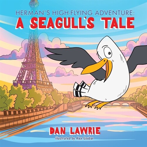 Hermans High-Flying Adventure: A Seagulls Tale (Paperback)