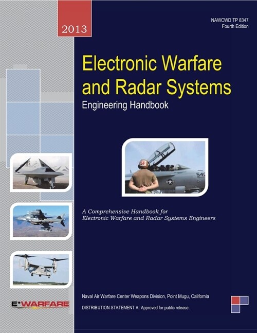 Electronic Warfare and Radar Systems Engineering Handbook - A Comprehensive Handbook for Electronic Warfare and Radar Systems Engineers (Paperback)