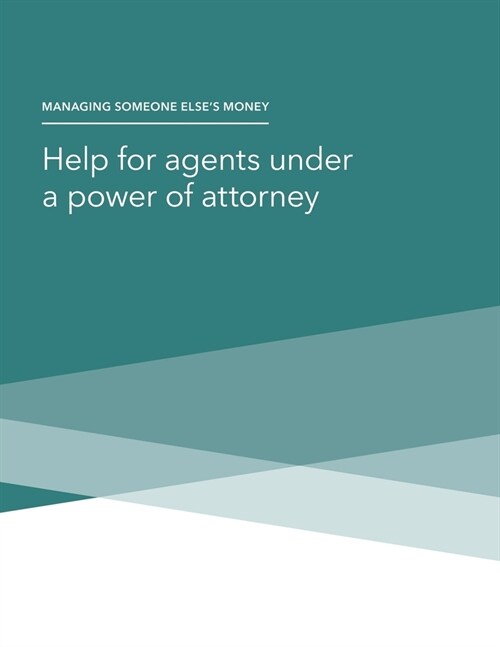 Managing Someone Elses Money - Help for agents under a power of attorney (Paperback)