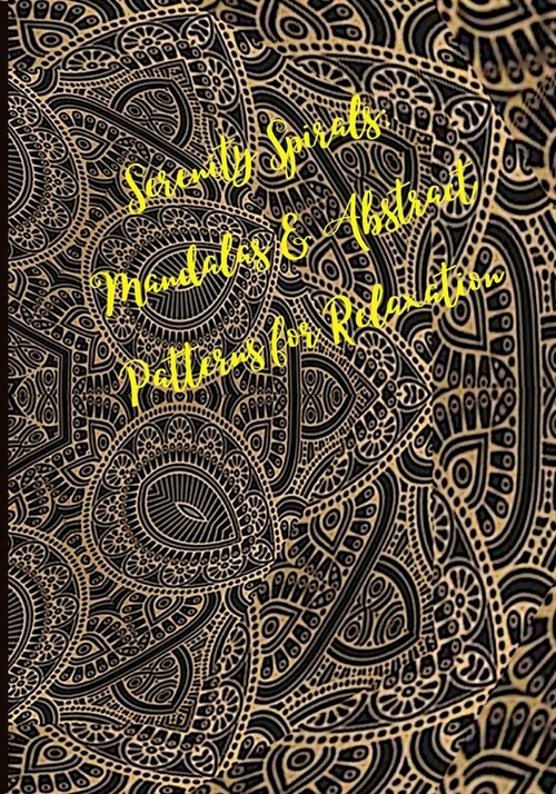 Serenity Spirals: Mandalas & Abstract Patterns for Relaxation (Paperback)