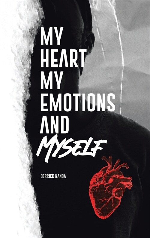 My Heart, My Emotions, and Myself (Hardcover)