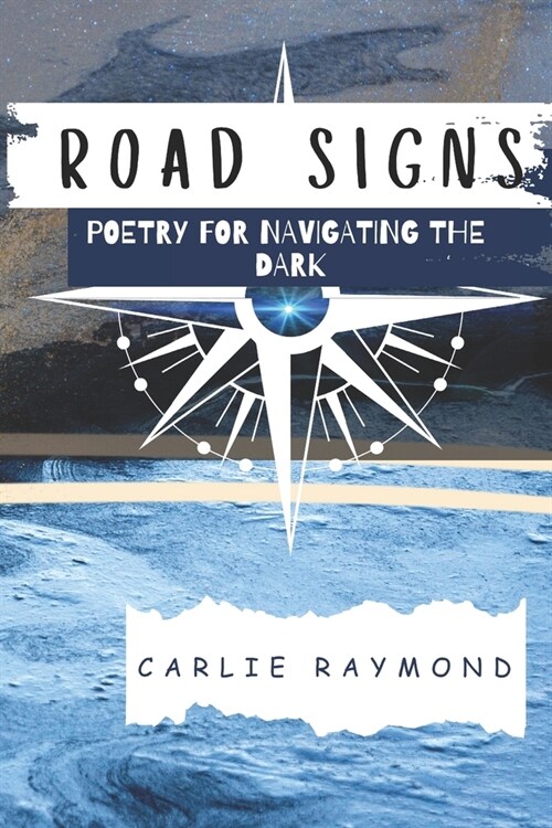 Road Signs: Poetry for Navigating the Dark (Paperback)