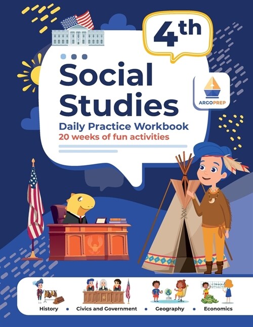 4th Grade Social Studies: Daily Practice Workbook 20 Weeks of Fun Activities History Civic and Government Geography Economics + Video Explanatio (Paperback)