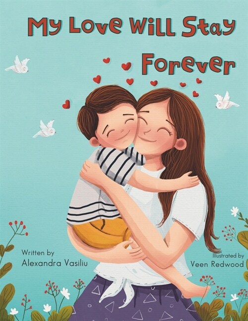 My Love Will Stay Forever (Paperback)