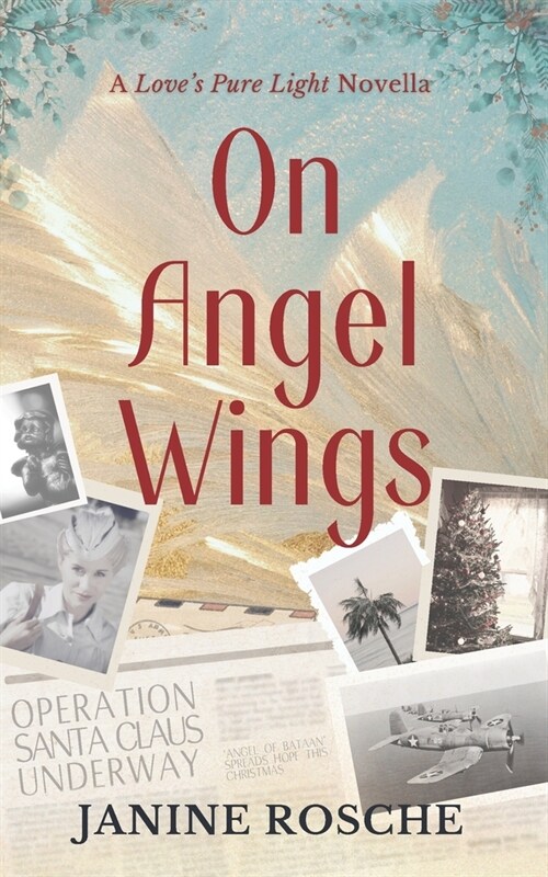 On Angel Wings: A Loves Pure Light Novella (Paperback)