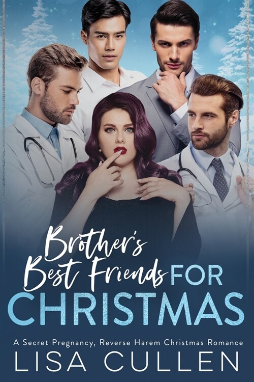 Brothers Best Friends for Christmas: A Secret Pregnancy, Reverse Harem, Christmas Romance (Paperback)