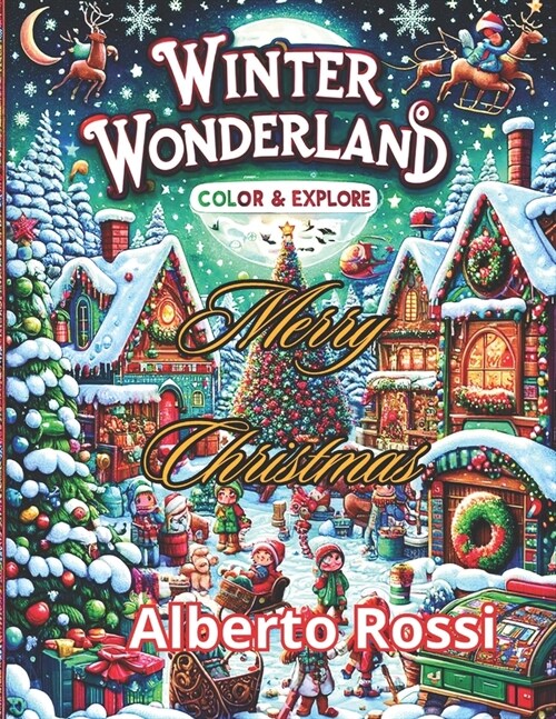 Winter Wonderland: Color & Explore: Holiday Magic Awaits: Over 50 Super Cute & Easy-to-Color Christmas Designs! Santas, Snowmen, Reindeer (Paperback)