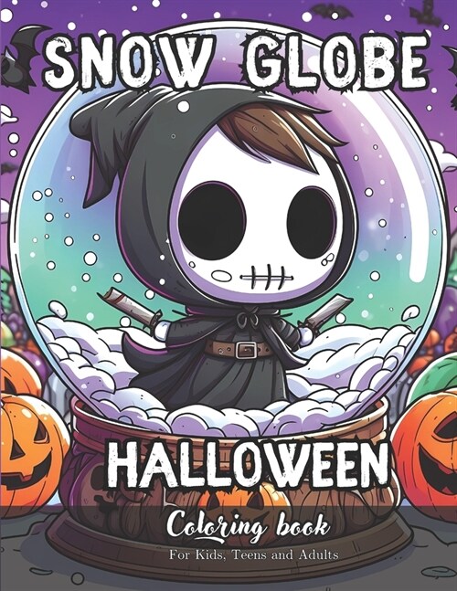 Snow Globe Halloween Coloring Book for Kids, Teens and Adults: 45 Simple Images to Stress Relief and Relaxing Coloring (Paperback)