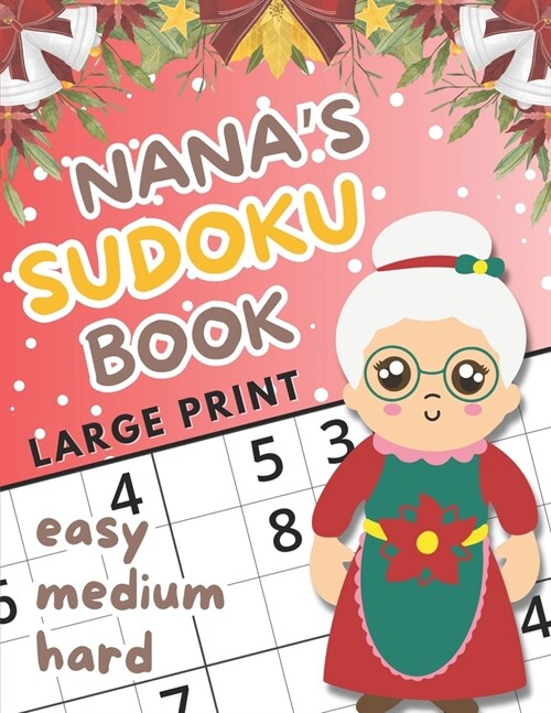 Nanas Sudoku Book - 300 Easy to Hard Puzzles: Large Print Puzzle Book for Seniors (Paperback)