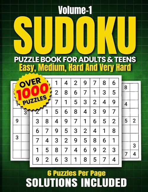 Sudoku Puzzles For Adults And Teens, Volume 1: Over 1000 Puzzles Easy, Medium, Hard and Very Hard (Paperback)