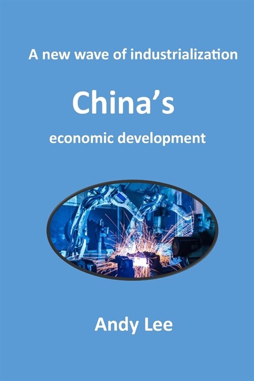 A New Wave of Industrialization, Chinas economic development (Paperback)