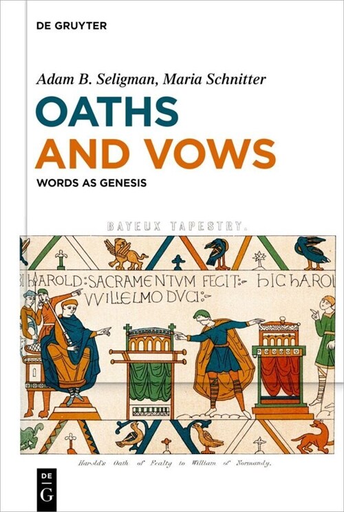 Oaths and Vows: Words as Genesis (Hardcover)