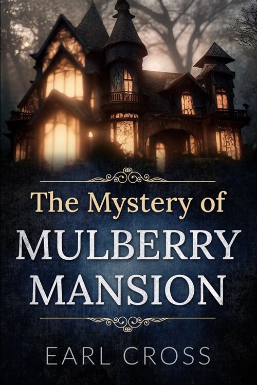 The Mystery of Mulberry Mansion (Paperback)