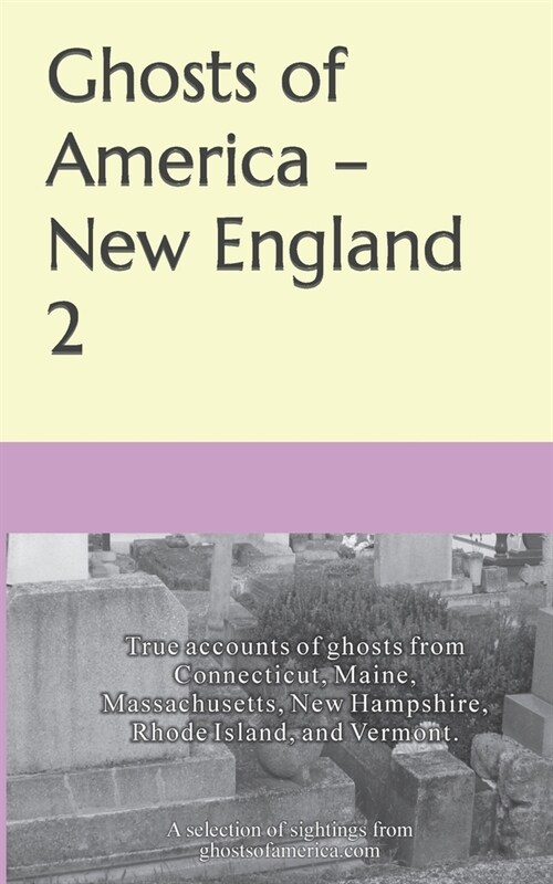 Ghosts of America - New England 2 (Paperback)
