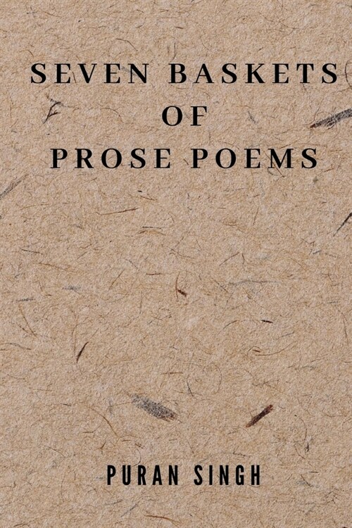 Seven Baskets of Prose Poems (Paperback)