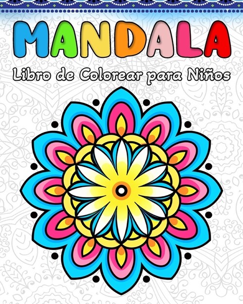 Mandala Libro de Colorear para Ni?s: 60 Patrones de Mandalas F?iles y Sencillos (Paperback)