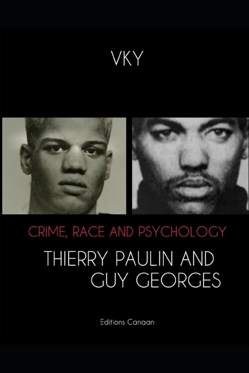 Crime, Race and Psychology Thierry Paulin and Guy Georges (Paperback)