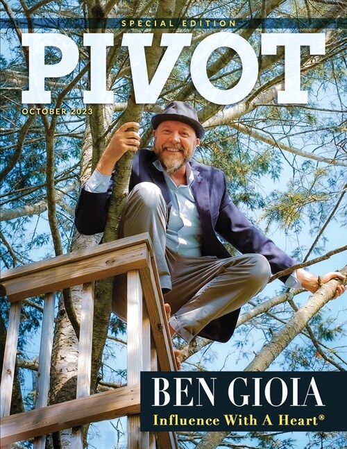 Pivot Magazine Issue 16 Special Edition: The Influence with a Heart Edition with Ben Gioia (Paperback)
