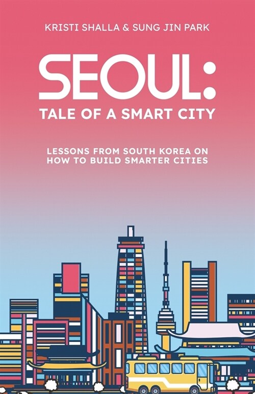 Seoul: Tale of a Smart City (Paperback)