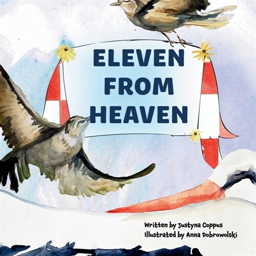 Eleven From Heaven: The story of celebrating an extra-large family! What will the stork bring along this time? (Paperback)