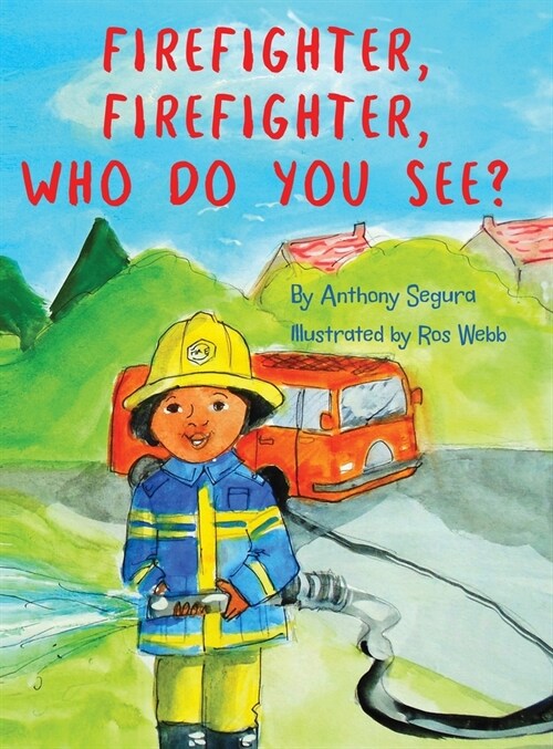 Firefighter, Firefighter, Who do you see? (Hardcover)