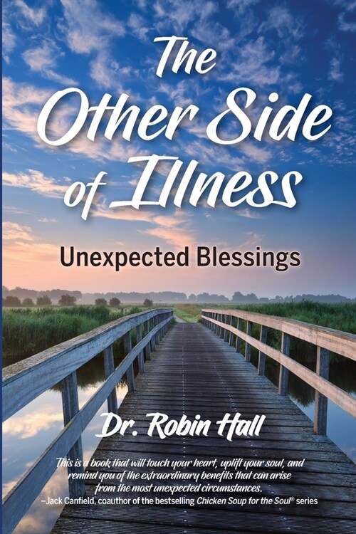 The Other Side of Illness: Unexpected Blessings (Paperback)