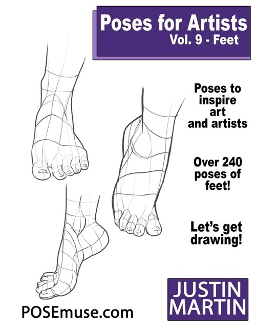 Poses for Artists Volume 9 Feet: An Essential Reference for Figure Drawing and the Human Form (Inspiring Art and Artists) (Paperback)