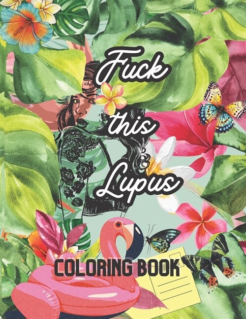 Fuck This Lupus: Coloring Book (Paperback)