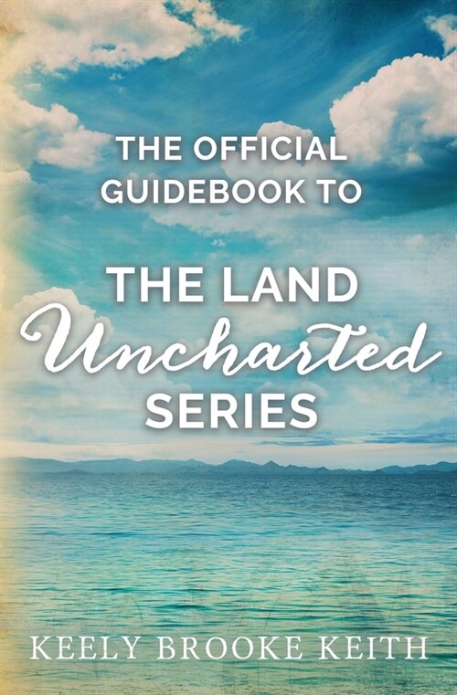 The Official Guidebook to The Land Uncharted Series (Paperback)