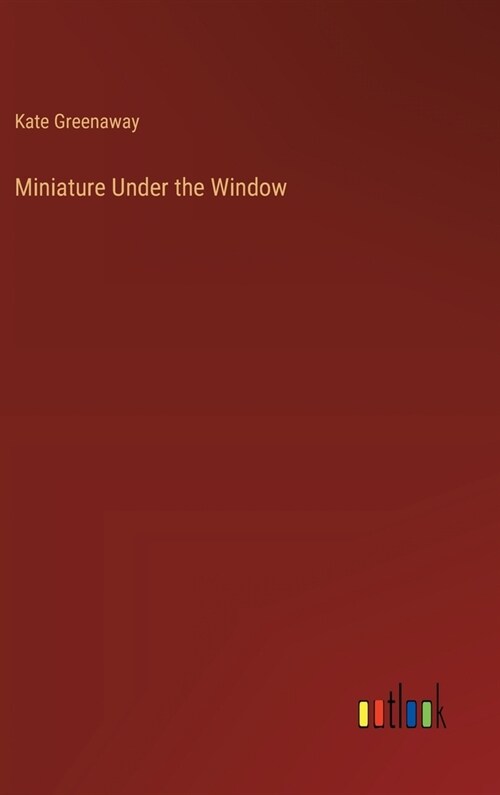 Miniature Under the Window (Hardcover)