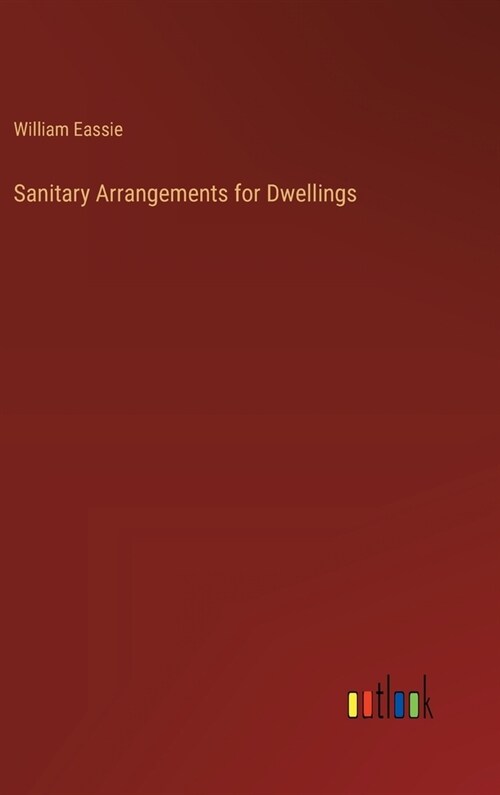 Sanitary Arrangements for Dwellings (Hardcover)