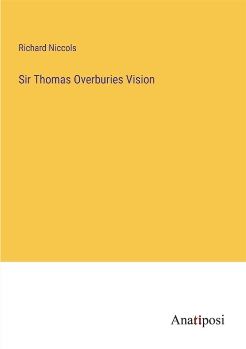 Sir Thomas Overburies Vision (Paperback)
