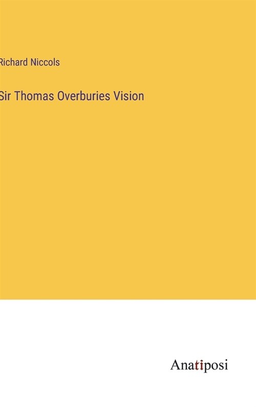 Sir Thomas Overburies Vision (Hardcover)