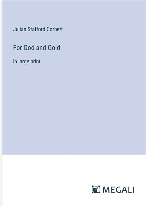 For God and Gold: in large print (Paperback)