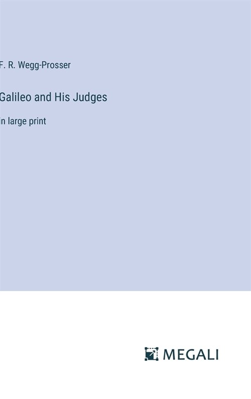 Galileo and His Judges: in large print (Hardcover)