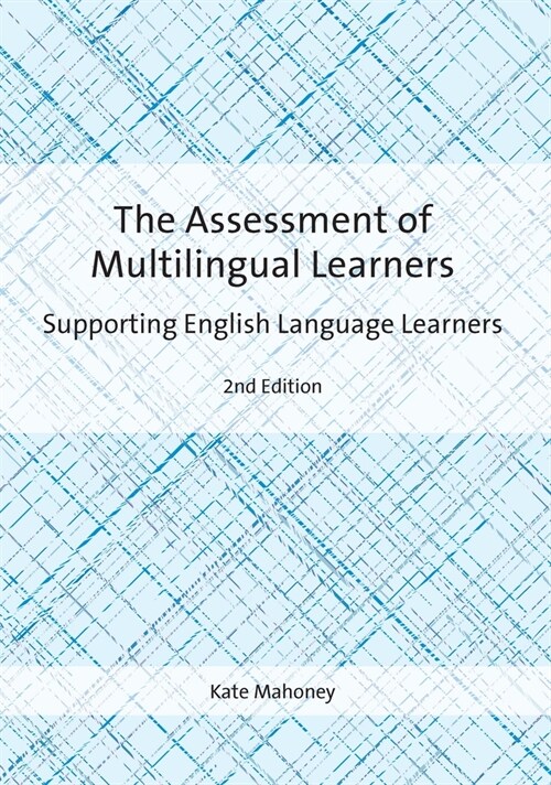 The Assessment of Multilingual Learners : Supporting English Language Learners (Paperback, 2 ed)